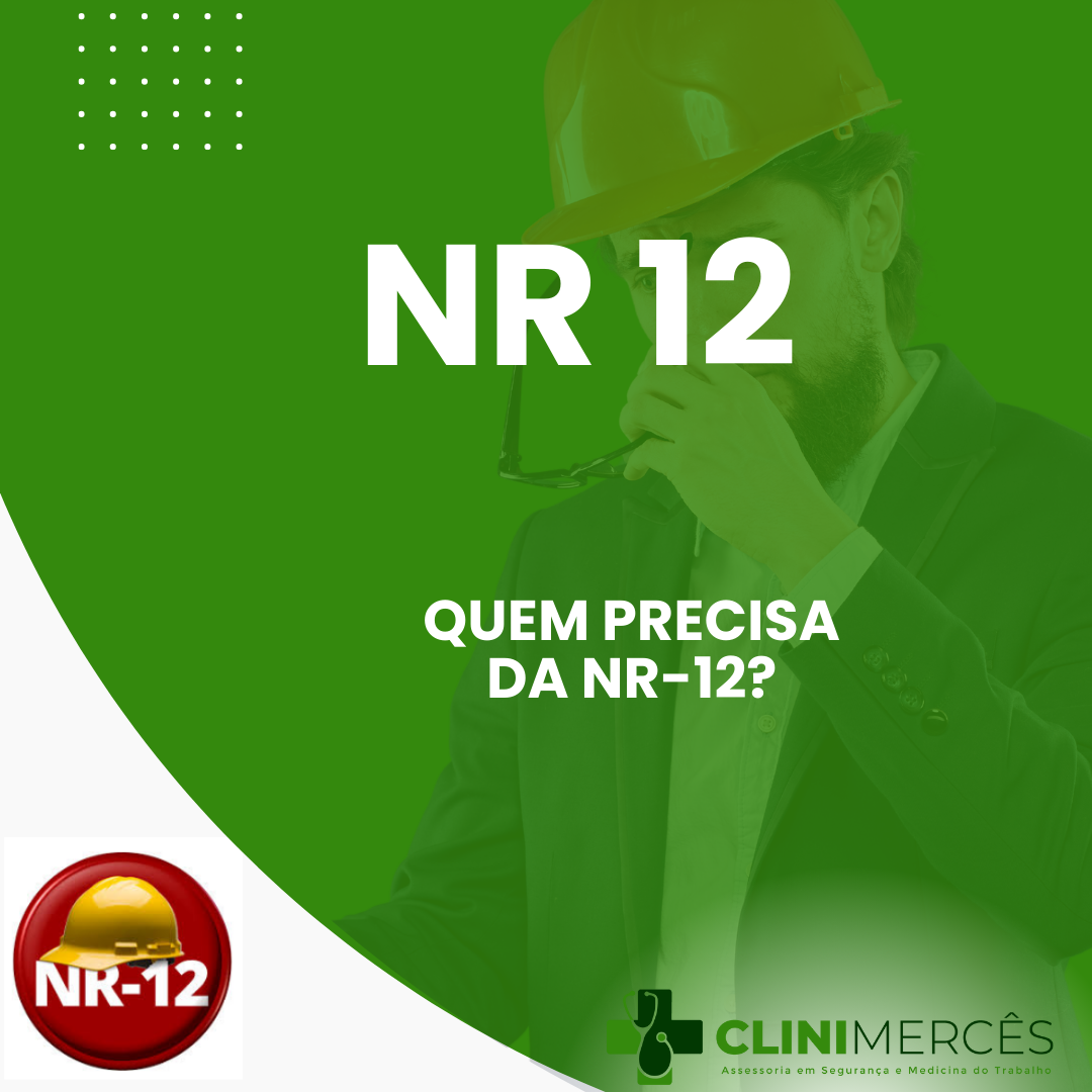 NR12 QUEM PRECISA